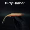 Dirty/Harbor